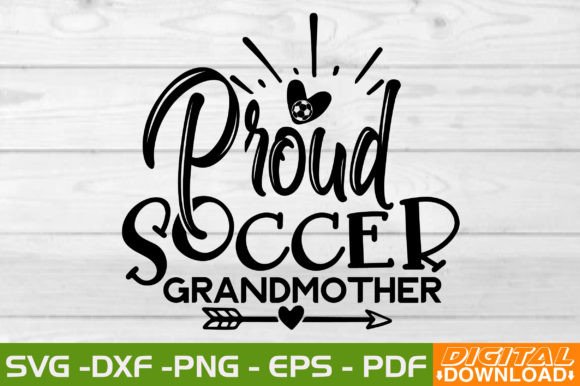Proud Soccer Grandmother SVG Graphics for T-Shirt Designs