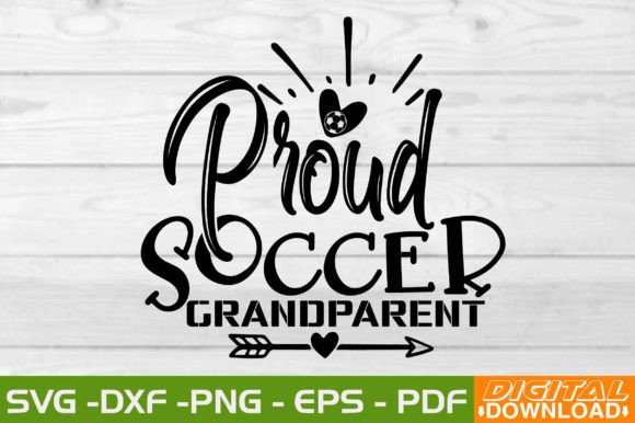 Proud Soccer Grandparent SVG for Graphics & T-Shirt Designs