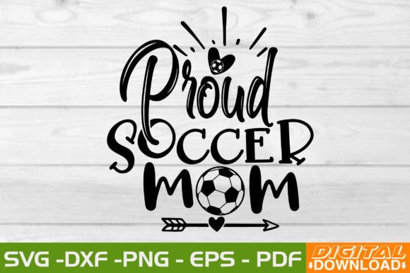 Proud Soccer Mom SVG Design Review